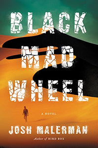 Black Mad Wheel - Josh Malerman (Author of Bird Box) HARDCOVER